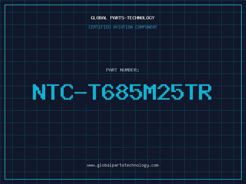 Aviation Part NTC-T685M25TR