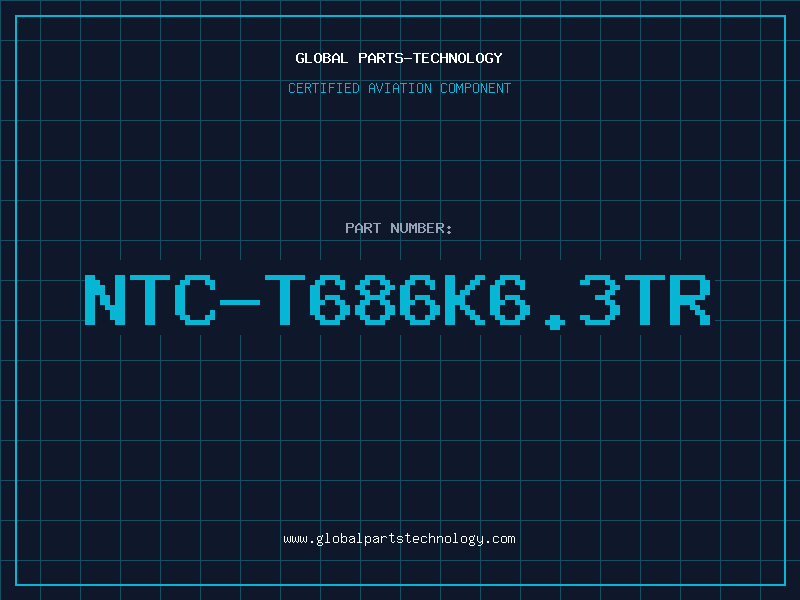 Aviation Part NTC-T686K6.3TR