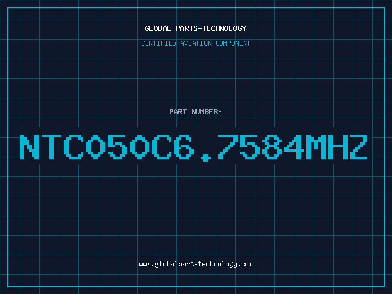 Aviation Part NTC050C6.7584MHZ