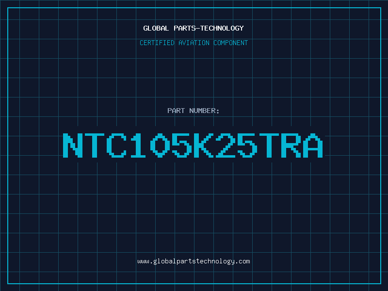 Aviation Part NTC105K25TRA