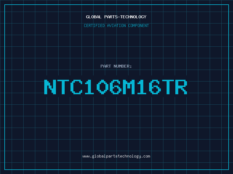 Aviation Part NTC106M16TR