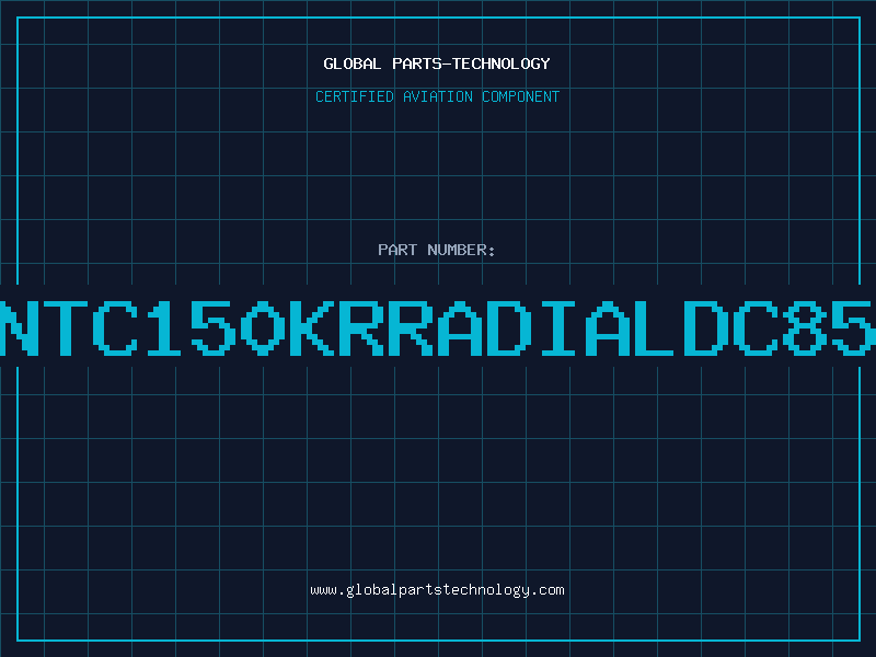 Aviation Part NTC150KRRADIALDC85