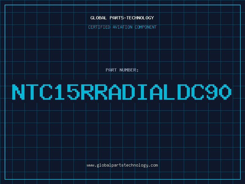 Aviation Part NTC15RRADIALDC90