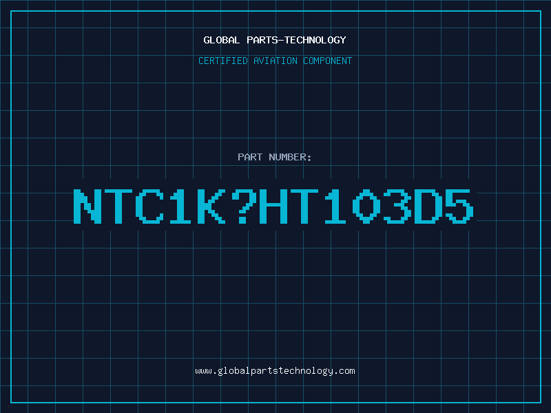 Aviation Part NTC1KHT103D5