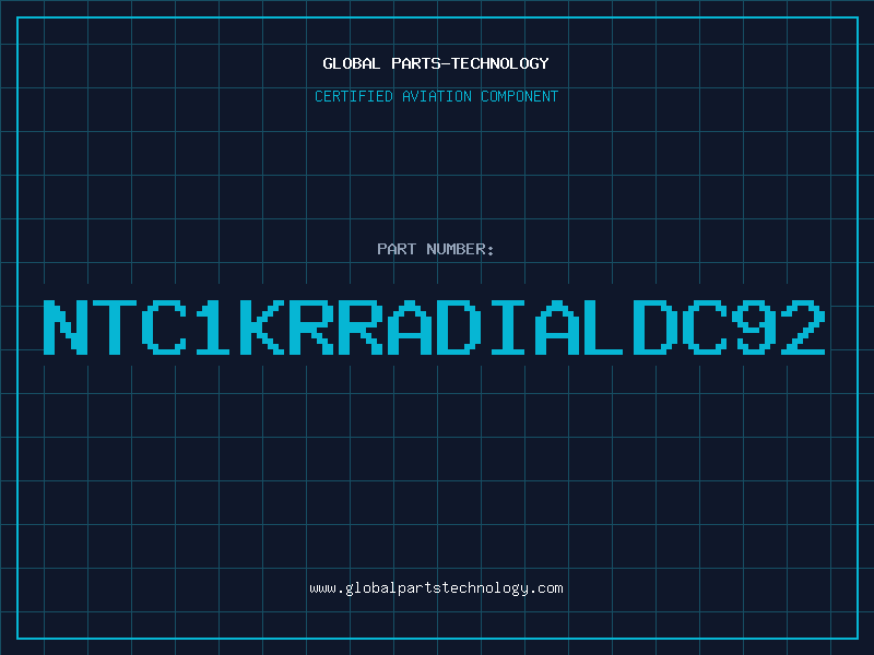Aviation Part NTC1KRRADIALDC92