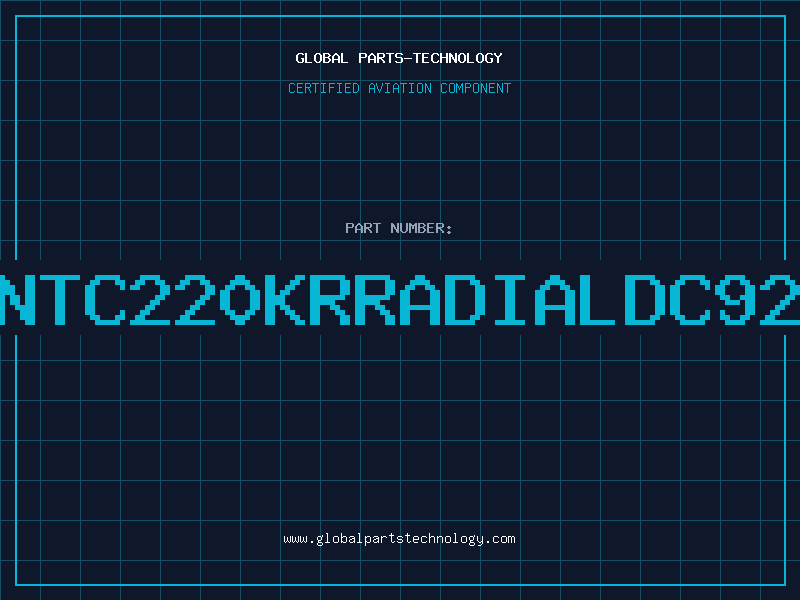 Aviation Part NTC220KRRADIALDC92