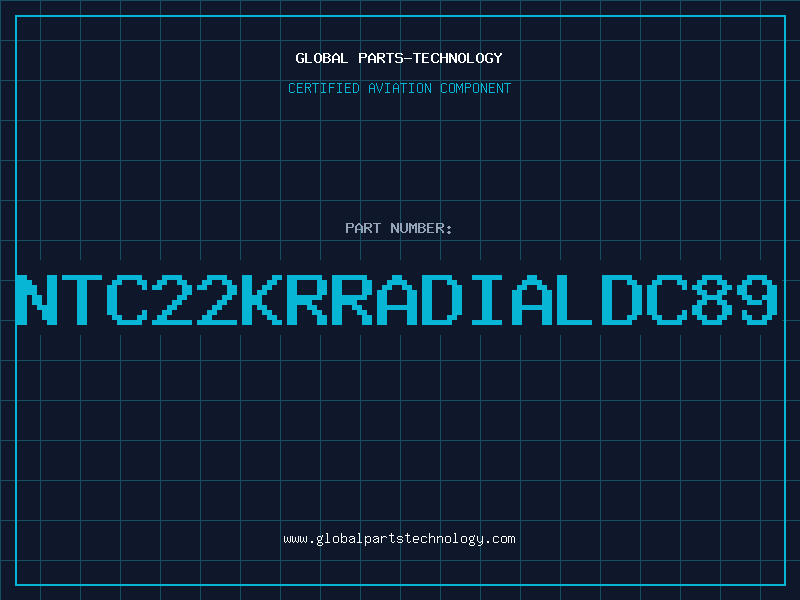 Aviation Part NTC22KRRADIALDC89
