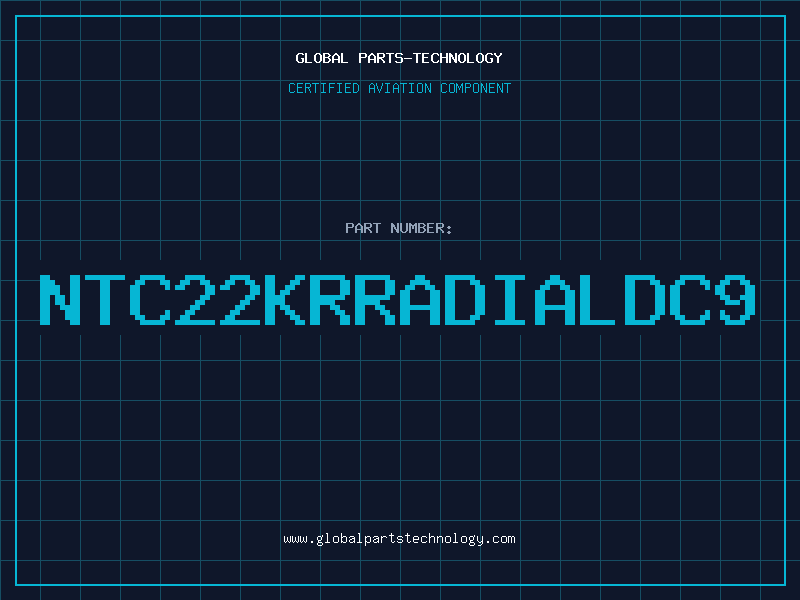 Aviation Part NTC22KRRADIALDC9