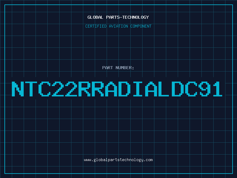 Aviation Part NTC22RRADIALDC91