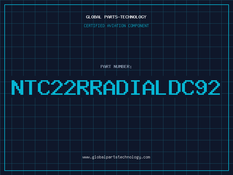 Aviation Part NTC22RRADIALDC92