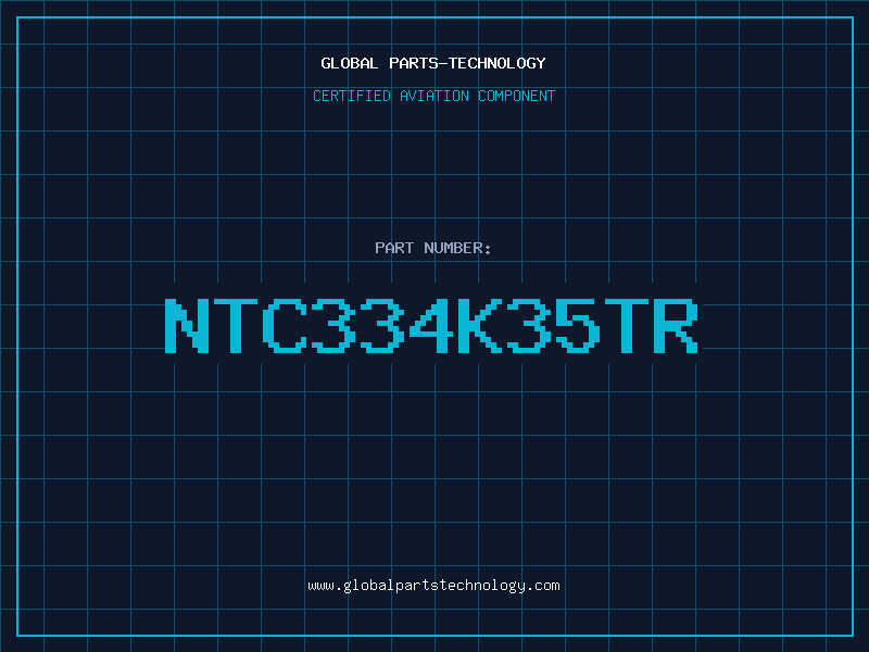 Aviation Part NTC334K35TR