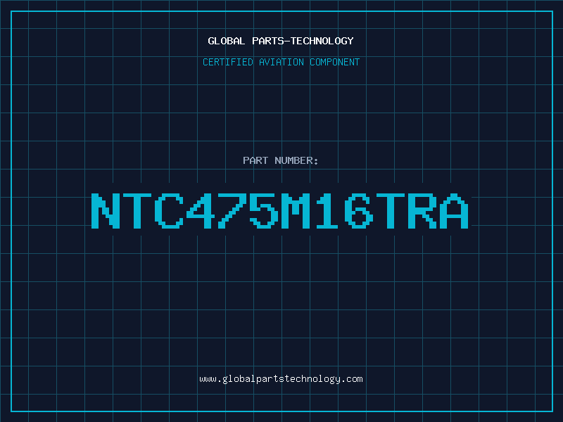 Aviation Part NTC475M16TRA