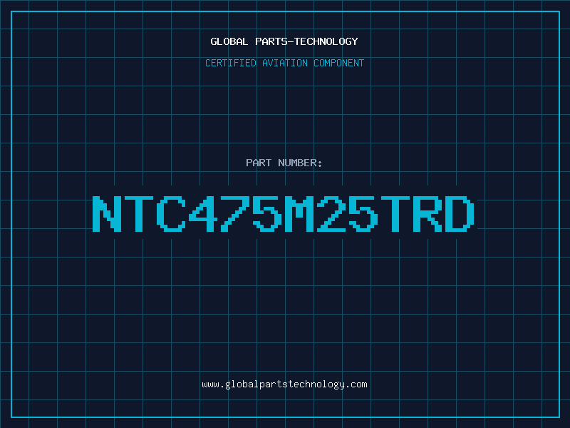 Aviation Part NTC475M25TRD