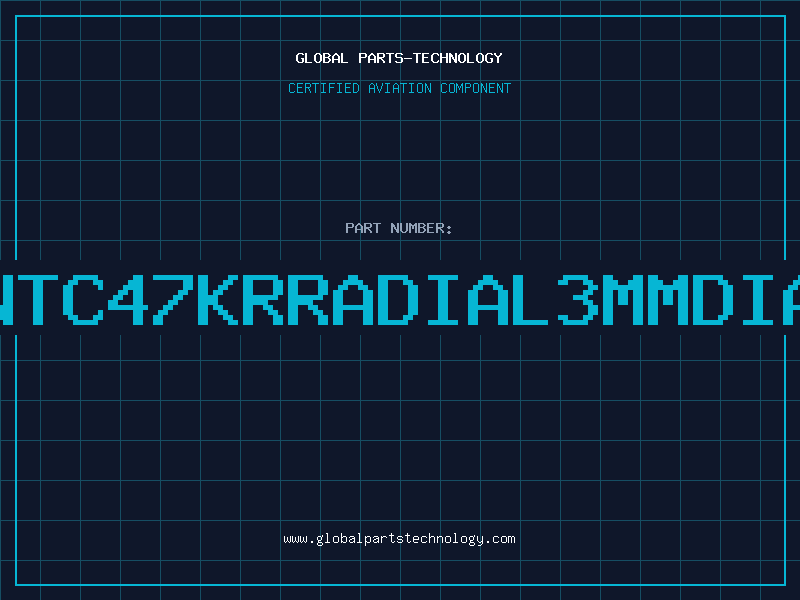 Aviation Part NTC47KRRADIAL3MMDIA