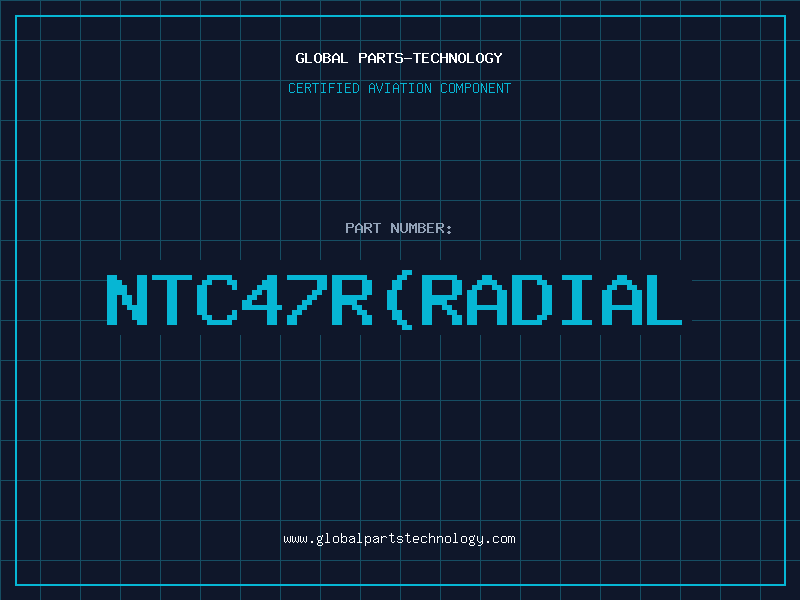 Aviation Part NTC47R(RADIAL