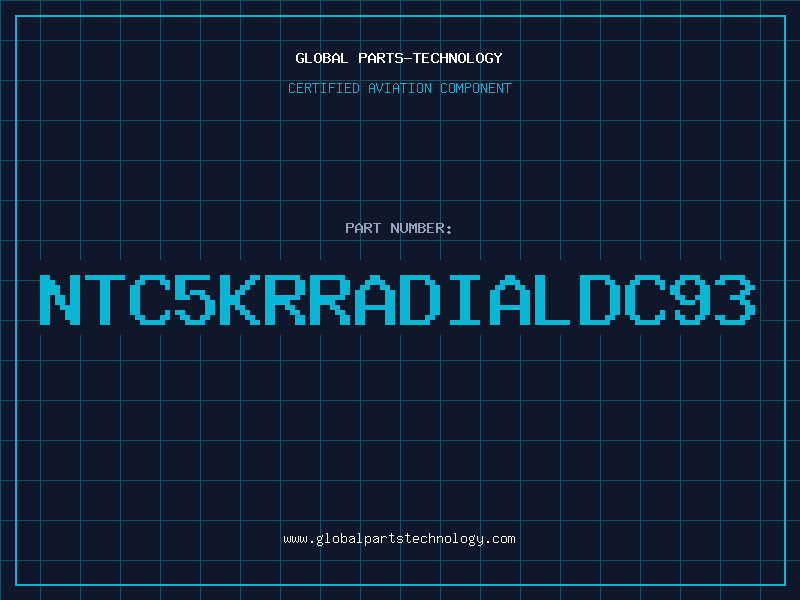 Aviation Part NTC5KRRADIALDC93