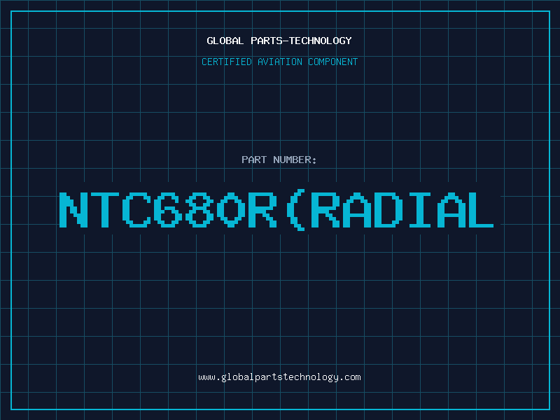 Aviation Part NTC680R(RADIAL