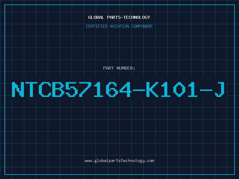 Aviation Part NTCB57164-K101-J
