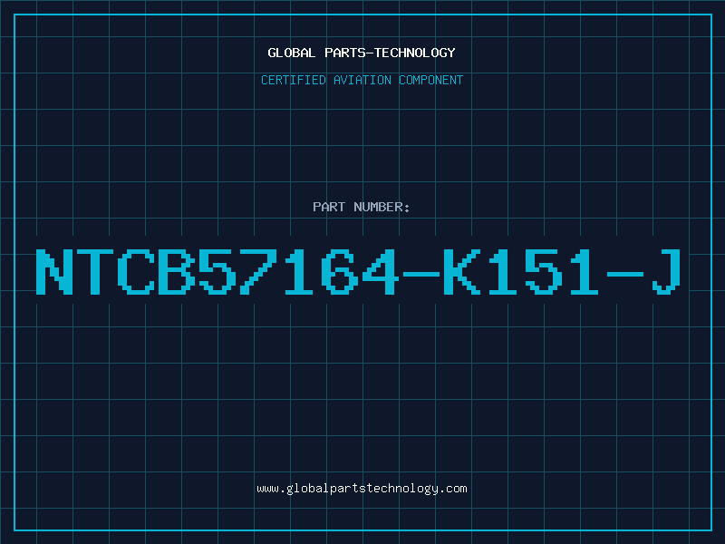 Aviation Part NTCB57164-K151-J