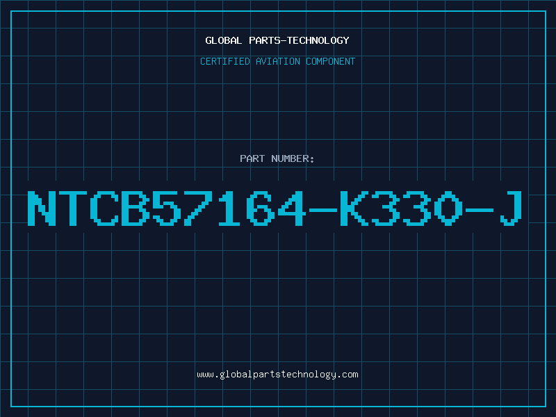 Aviation Part NTCB57164-K330-J