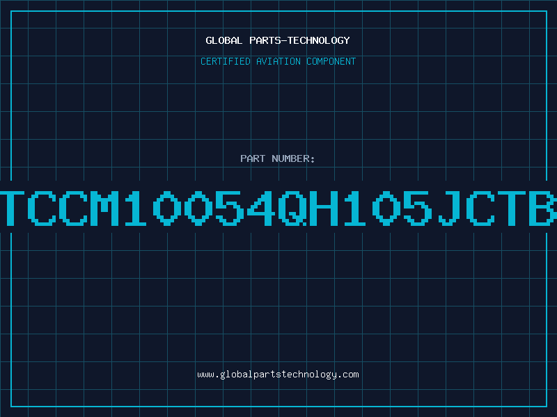 Aviation Part NTCCM10054QH105JCTB1