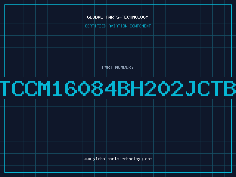 Aviation Part NTCCM16084BH202JCTB1