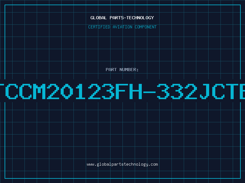 Aviation Part NTCCM20123FH-332JCTBI