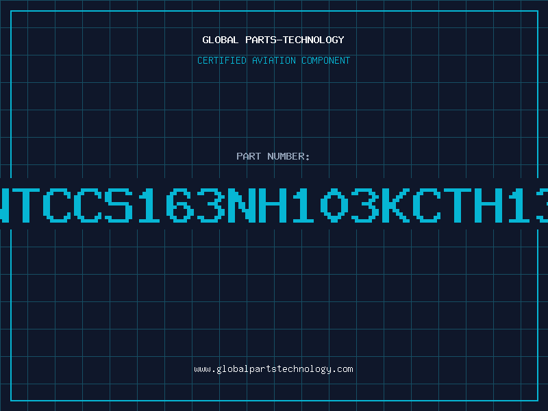 Aviation Part NTCCS163NH103KCTH13