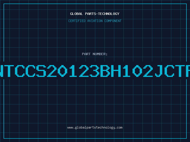 Aviation Part NTCCS20123BH102JCTP