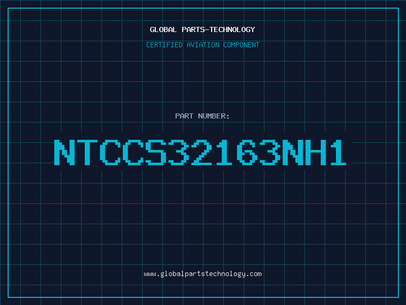 Aviation Part NTCCS32163NH1