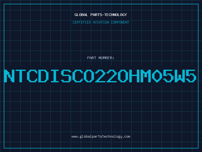 Aviation Part NTCDISCO22OHM05W5