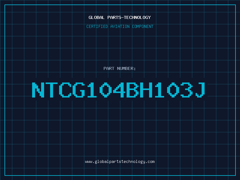 Aviation Part NTCG104BH103J