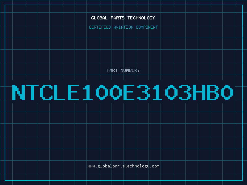 Aviation Part NTCLE100E3103HB0