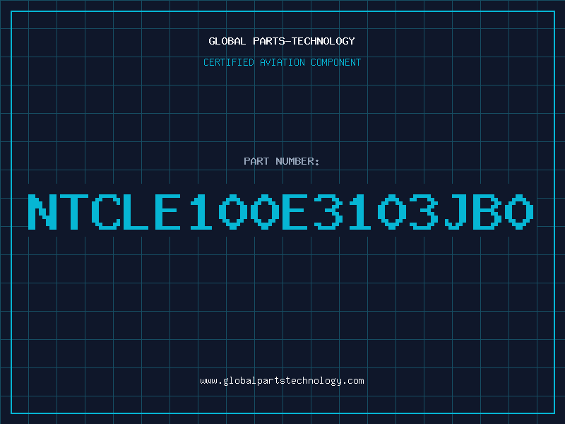 Aviation Part NTCLE100E3103JB0