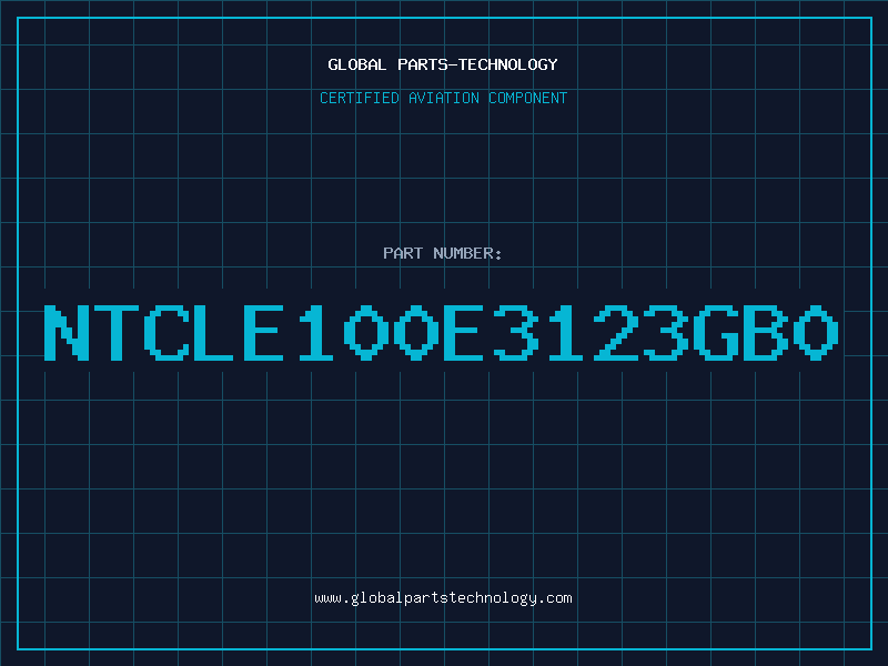 Aviation Part NTCLE100E3123GB0