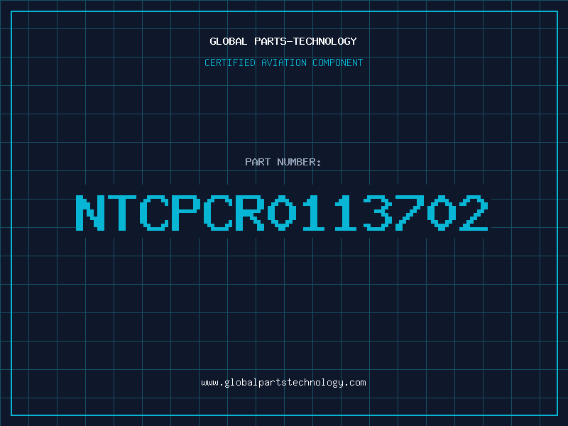 Aviation Part NTCPCR0113702