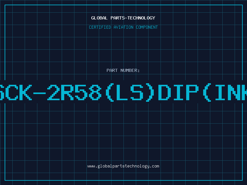 Aviation Part NTCSCK-2R58(LS)DIP(INKING