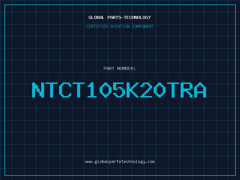 Aviation Part NTCT105K20TRA