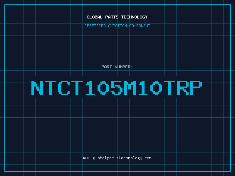 Aviation Part NTCT105M10TRP