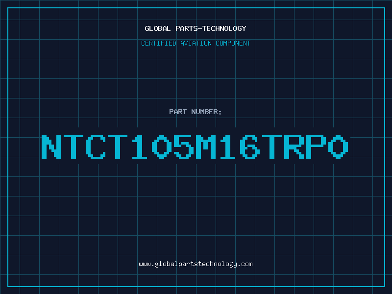 Aviation Part NTCT105M16TRP0