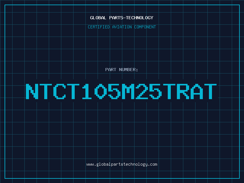 Aviation Part NTCT105M25TRAT