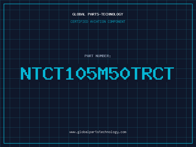 Aviation Part NTCT105M50TRCT
