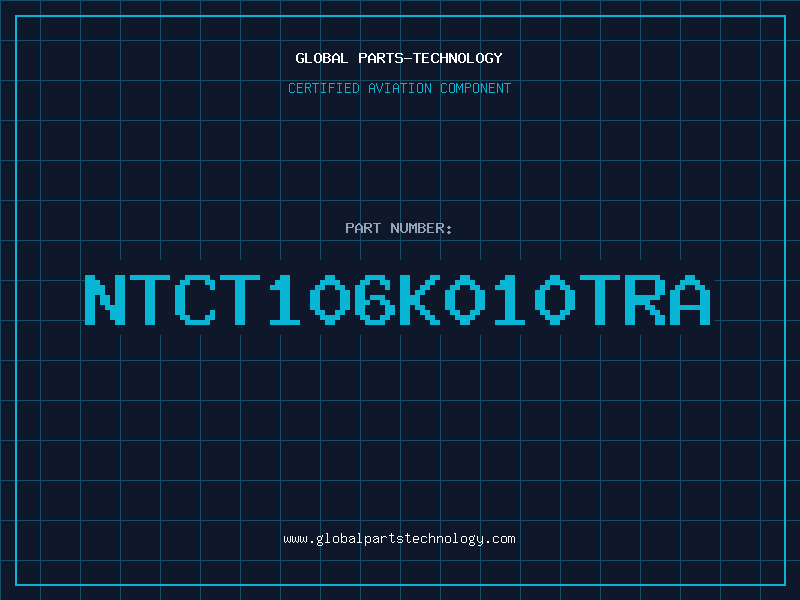 Aviation Part NTCT106K010TRA