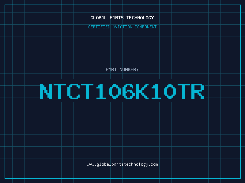 Aviation Part NTCT106K10TR