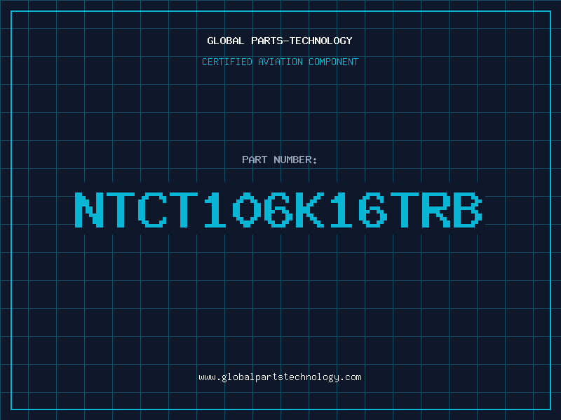 Aviation Part NTCT106K16TRB