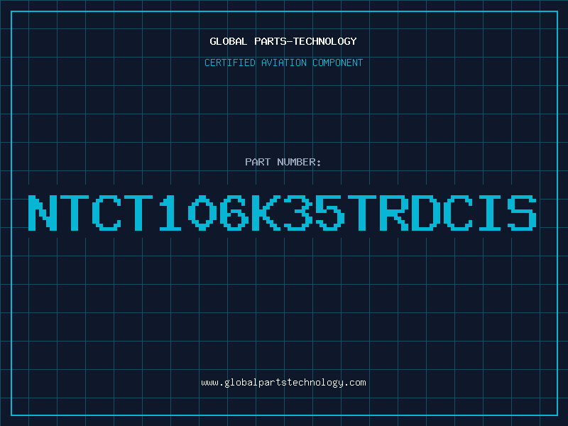 Aviation Part NTCT106K35TRDCIS