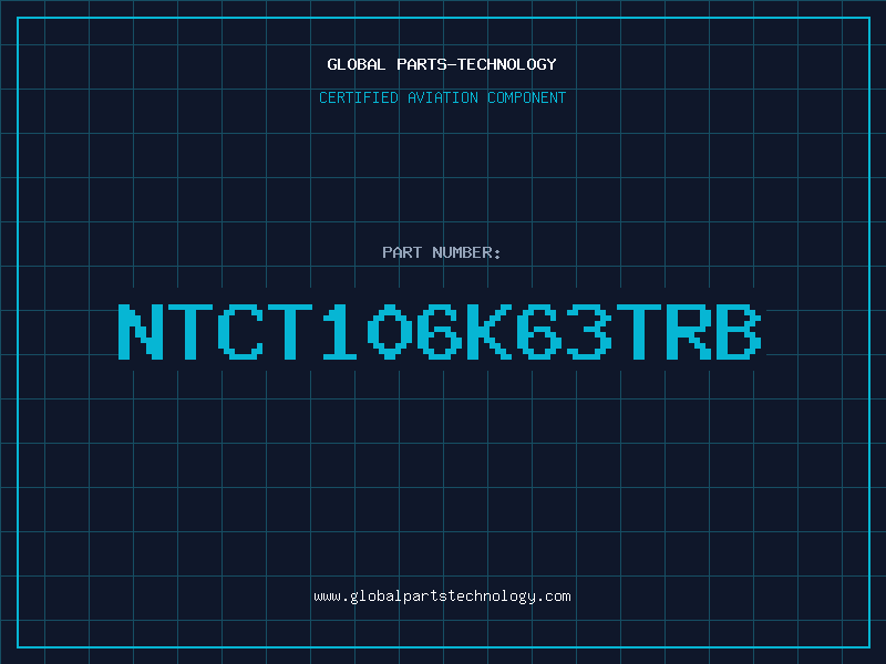Aviation Part NTCT106K63TRB