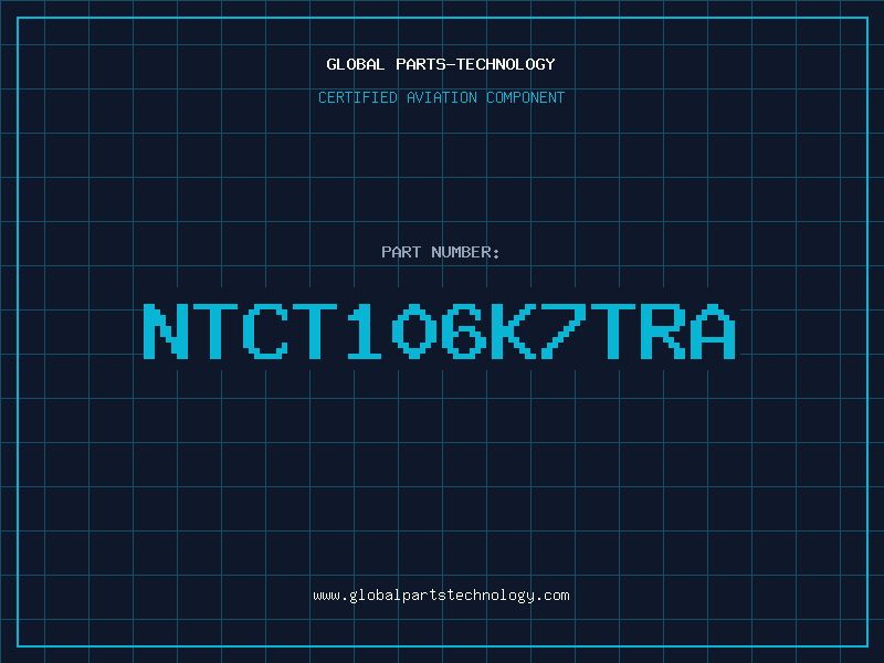 Aviation Part NTCT106K7TRA