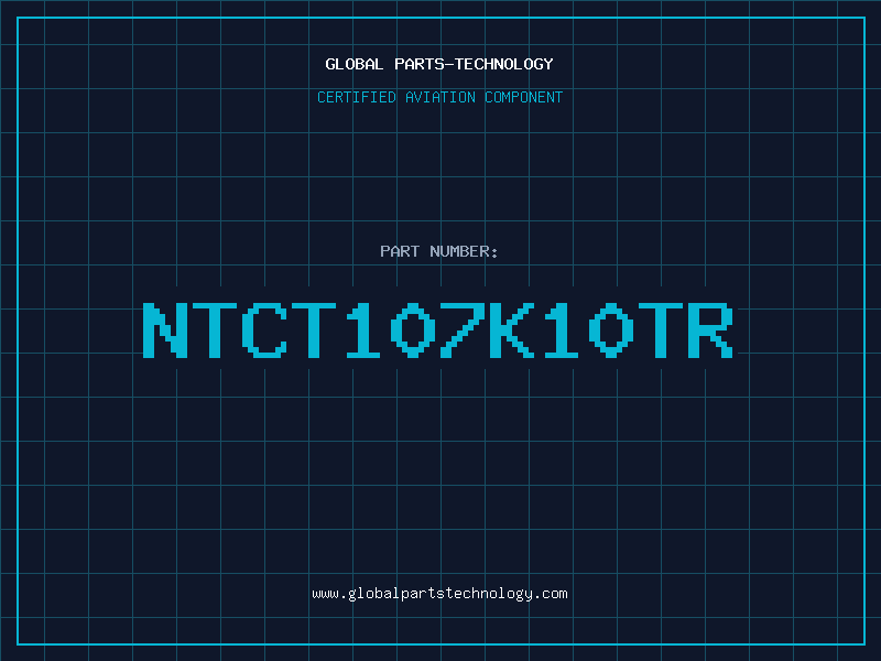 Aviation Part NTCT107K10TR