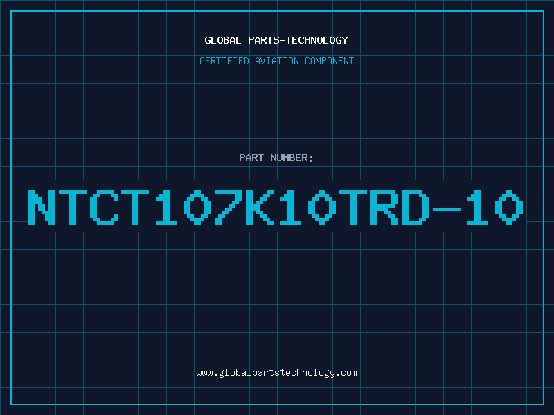 Aviation Part NTCT107K10TRD-10